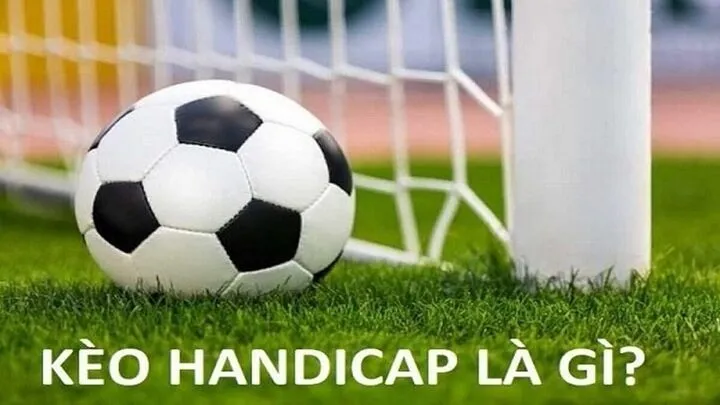 Thông tin về Kèo Handicap