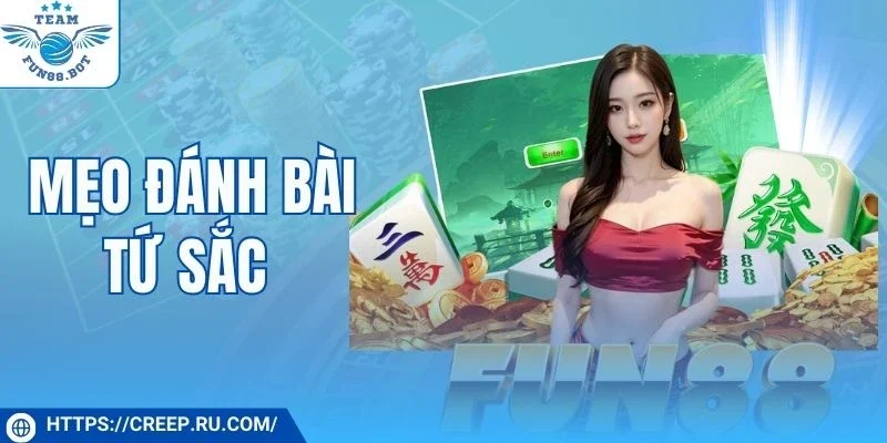 Bí quyết chơi bài tứ sắc nâng cao cơ hội nhận thưởng