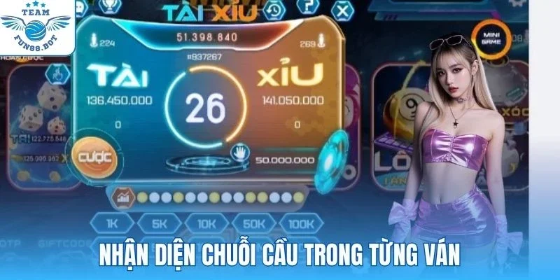 Nhận diện chuỗi cầu trong từng ván