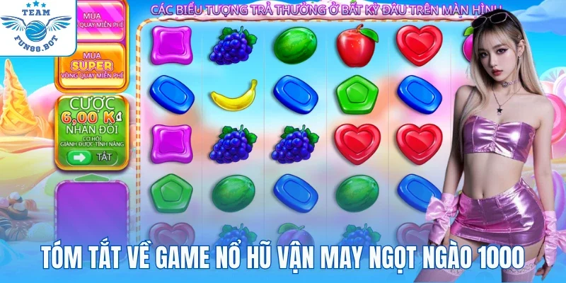Tóm tắt sơ quan về slot game Sweet Bonanza 1000